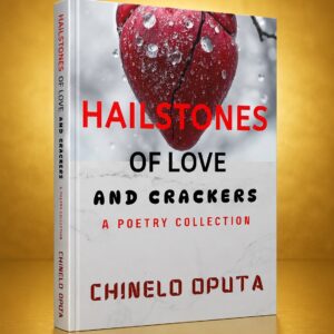 Hailstones of Love and Crackers